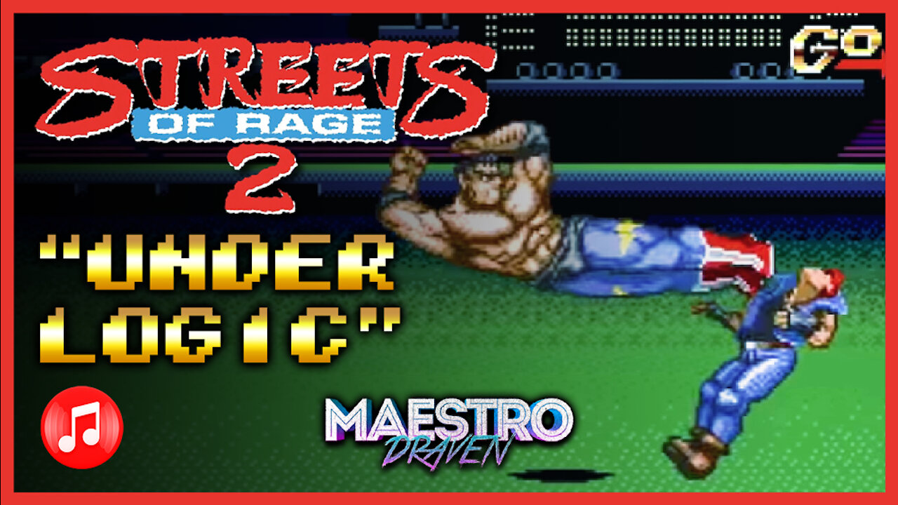 "Under Logic" • Stage 4-1 (Expanded & Enhanced) - STREETS OF RAGE 2