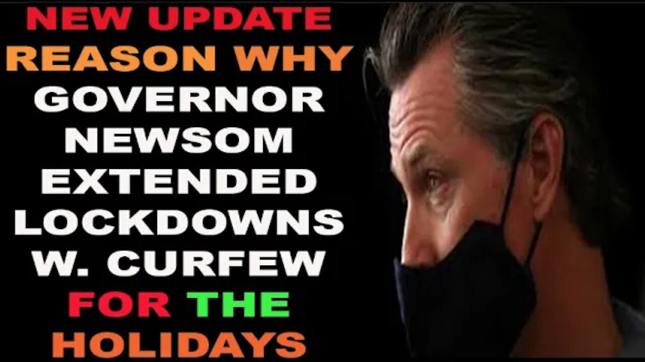 Ep.218 | REAL REASON WHY GOVERNOR NEWSOM EXTENDED LOCKDOWNS W. CURFEW & CANCELED THANKSGIVING & XMAS