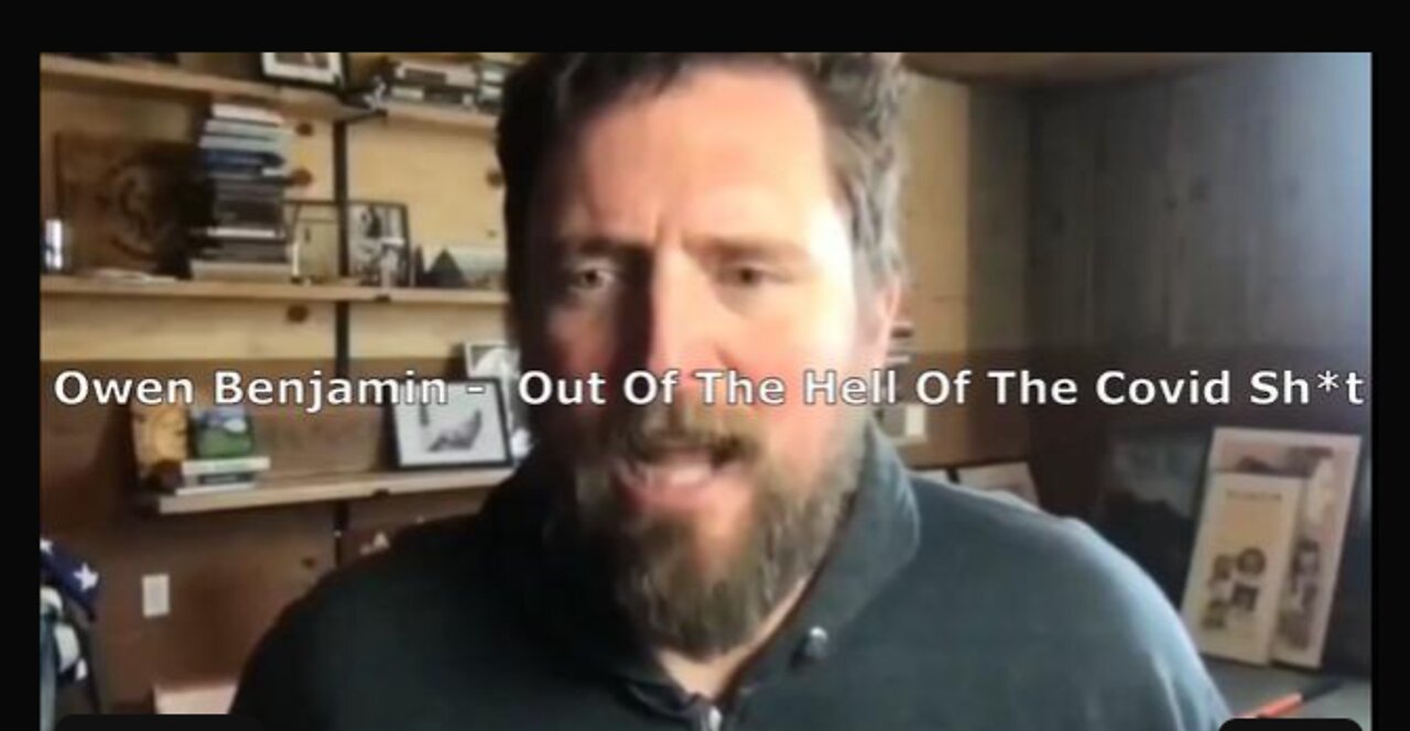 Owen Benjamin - Out Of The Covid Hell