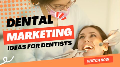 Dental Marketing Ideas For Dentists