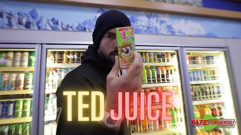 Ted juice is the best