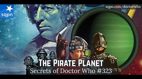 The Pirate Planet (4th Doctor) - The Secrets of Doctor Who