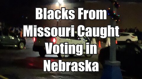 Blacks From Missouri Caught Voting in Nebraska for Kamala Harris