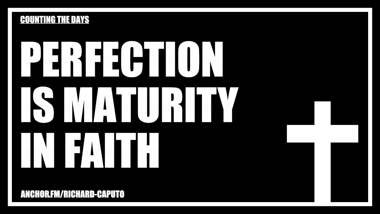 Perfection is Maturity in Faith