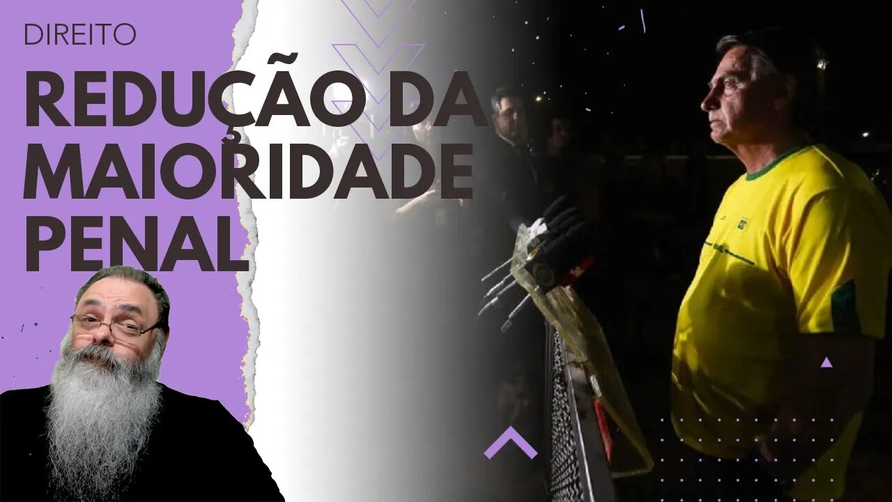 BOLSONARO promete ENCAMINHAR projeto para REDUÇÃO da MAIORIDADE PENAL se REELEITO