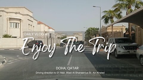 On the road trip journey Doha Qatar vlog 01 driving direction 01 Mall