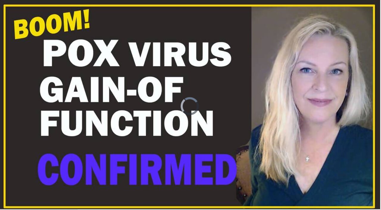 ⁣MIND BLOWN! Gain Of Function on Pox Viruses Confirmed!!