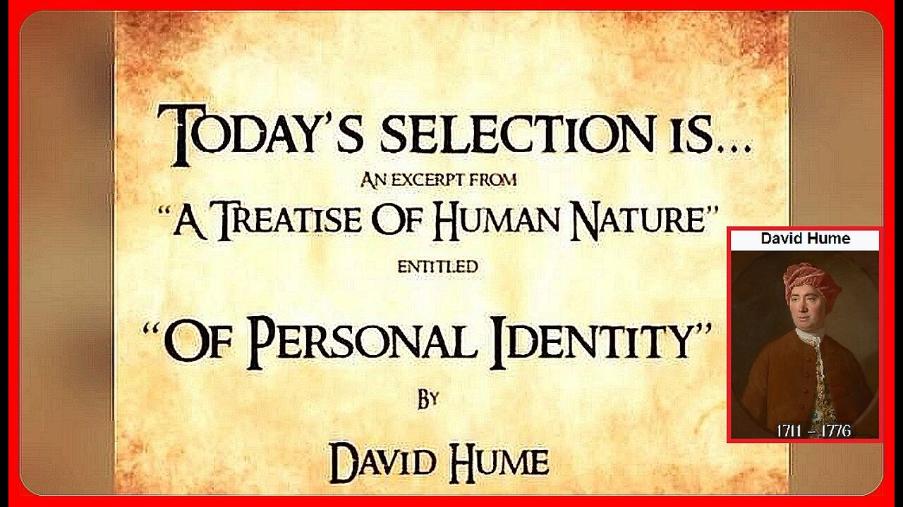 📚 Great Books: An Excerpt from A Treatise of Human Nature - 'On Personal Identity' • David Hume