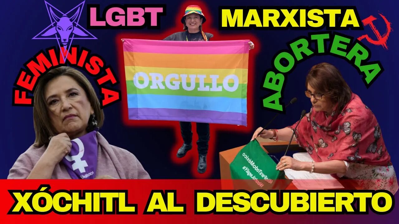 XÓCHITL GÁLVEZ AL DESCUBIERTO: 4BORT3RA, COMUNISTA TROTSKISTA, LG#T, SUPREMACISTA FEMINISTA