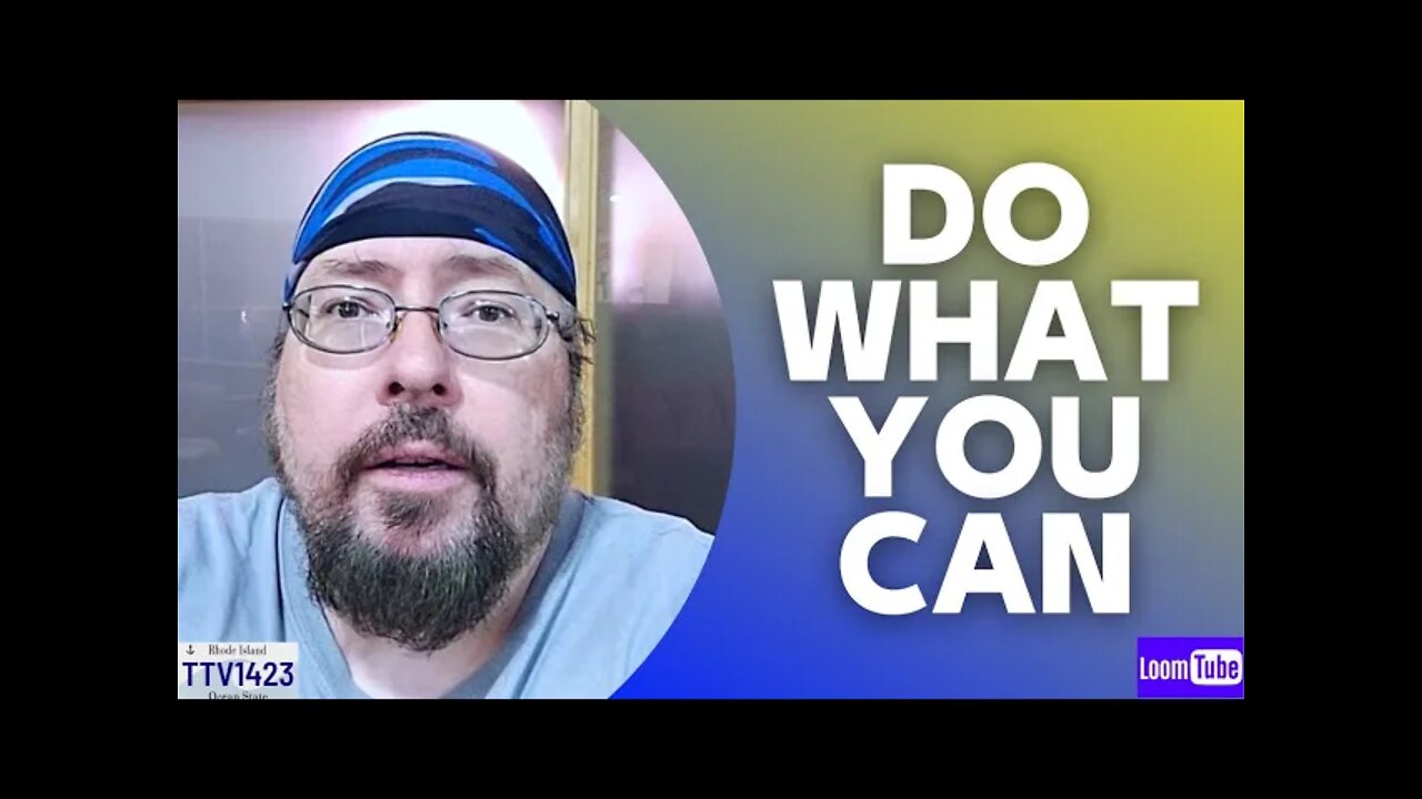 DO WHAT YOU CAN - 111421 TTV1423
