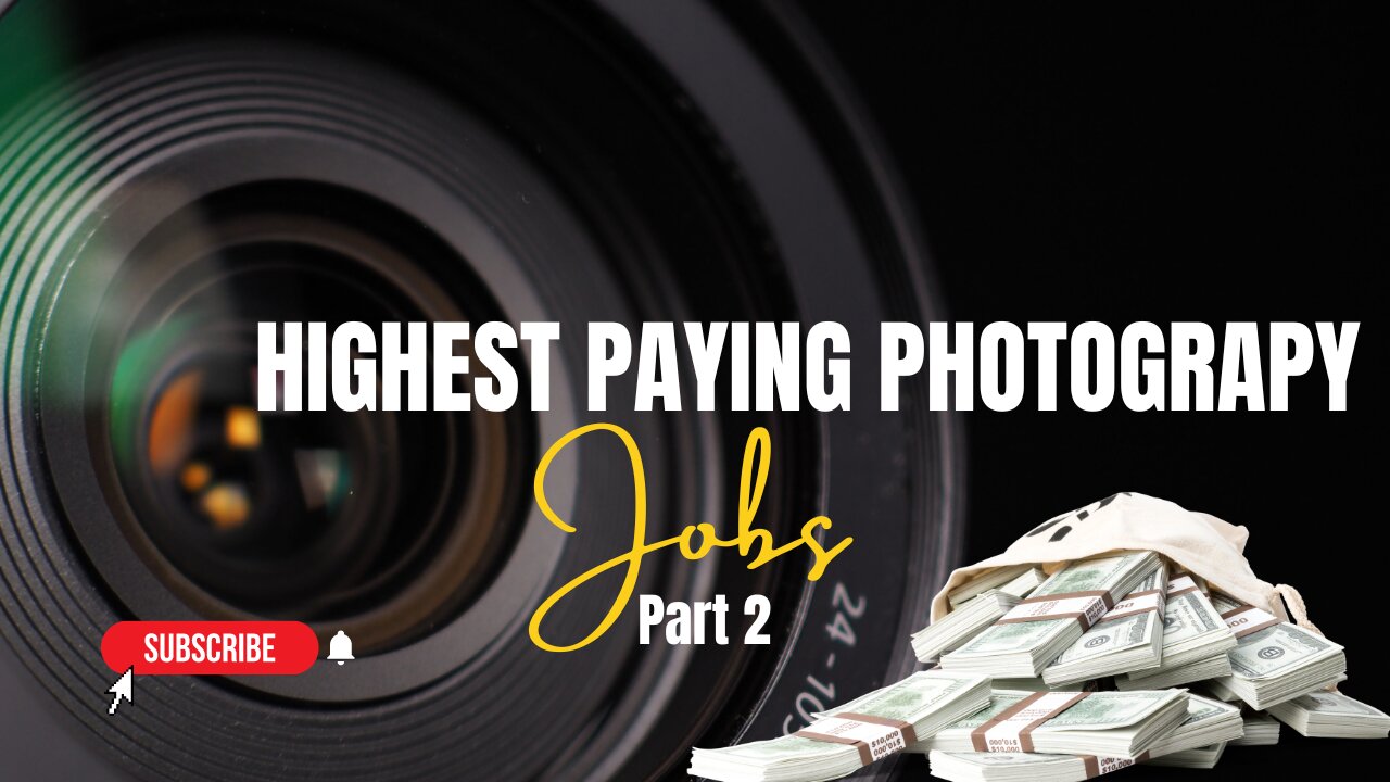 Highest Paying Photography Jobs - Part 2