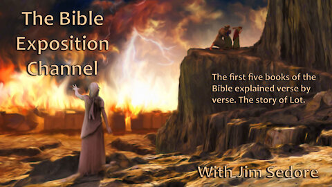 The first five books of the Bible explained verse by verse. The story of Lot