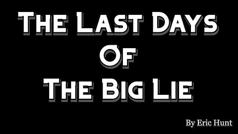 The Last Days Of The Big Lie | Eric Hunt ✡️