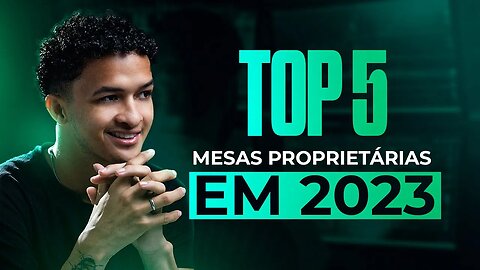 TOP 5 Melhores Mesas Proprietárias de Forex