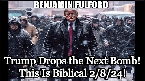 Benjamin Fulford HUGE - Trump Drops The Next Bomb - This Is Biblical - August 4..