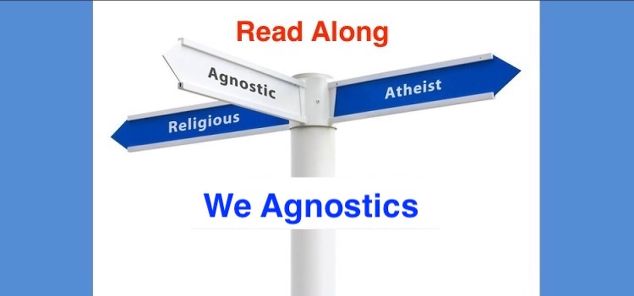 We Agnostics - Chapter 4 - Big Book - Alcoholics Anonymous - Read Along