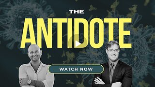 The Antidote: The Explosive Truth, Origin, and Antidote for C19 - FULL VIDEO