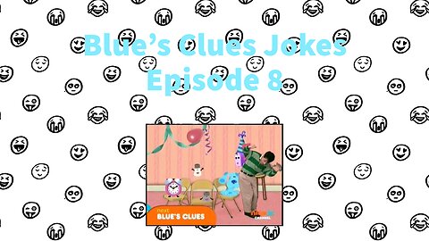 Blue's Clues Jokes - Episode 8 - Mailbox's Birthday