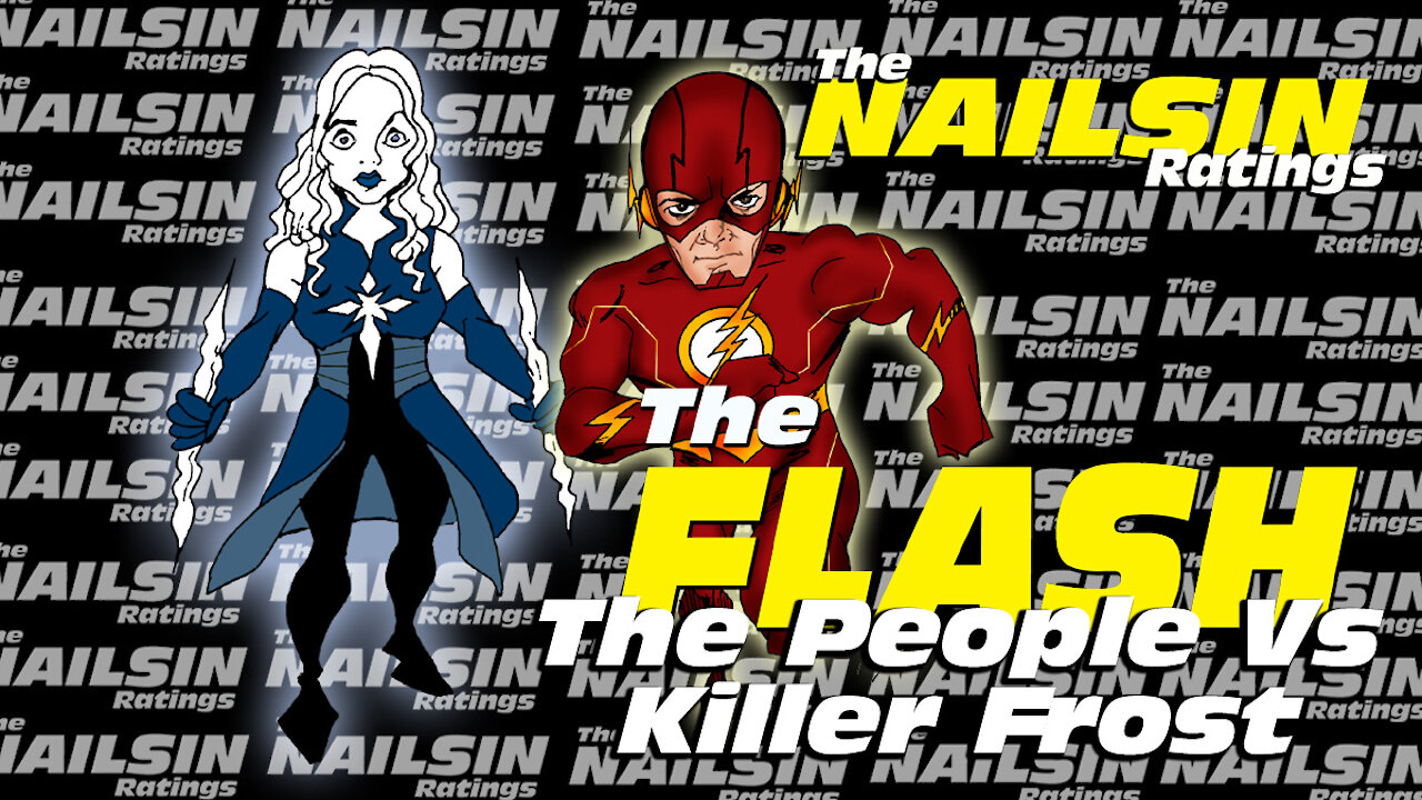 The Nailsin Ratings:The Flash - The People Vs Killer Frost