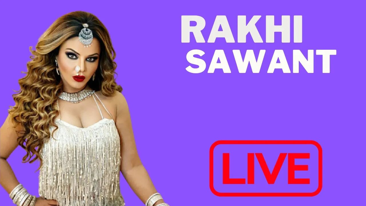 Rakhi Sawant Live Against Adil Khan Durrani