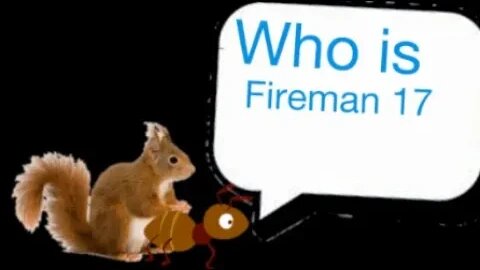 Who is Fireman 17