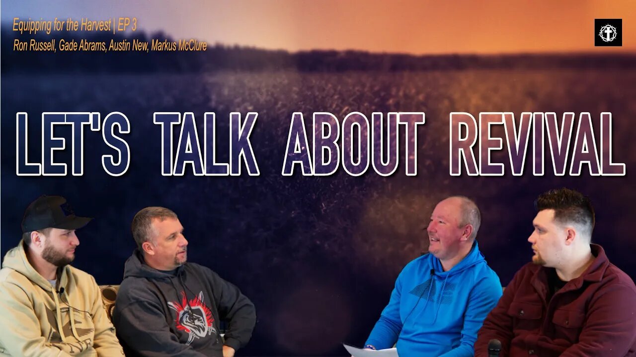 Talk About Revival | Part 1 | Equipping for the Harvest EP3