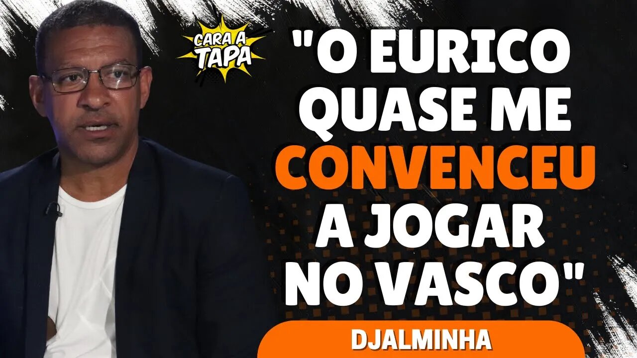 JOGAR AO LADO DE ROMÁRIO E EDMUNDO QUASE FEZ DJALMINHA LARGAR A EUROPA