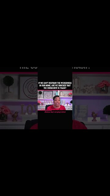 If We Can't Restrain the Wickedness In Our Home, Are We Shocked That the Community is Trash?