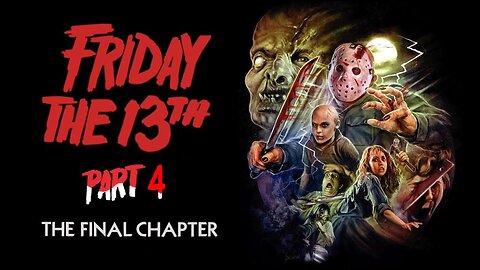 FRIDAY THE 13TH PART 4: THE FINAL CHAPTER 1984 A Popular One in the Series FULL MOVIE HD & W/S