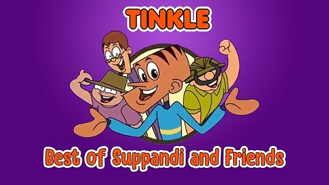 Tinkle | Best of Suppandi and Friends