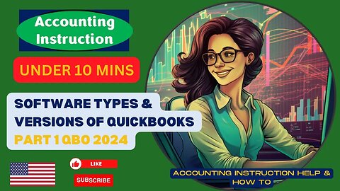 Software Types & Versions of QuickBooks Part 1 QBO 2024