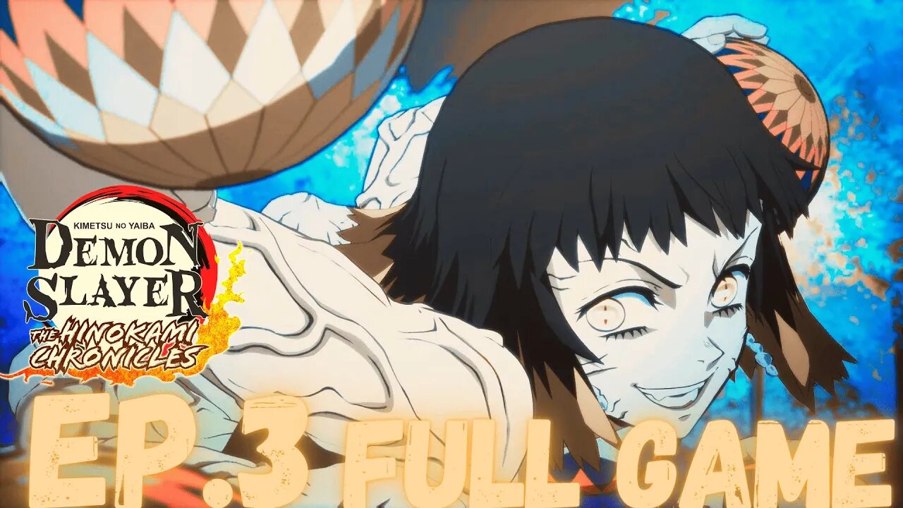 DEMON SLAYER: THE HINOKAMI CHRONICLES Gameplay Walkthrough EP.3 - Chapter 3 FULL GAME