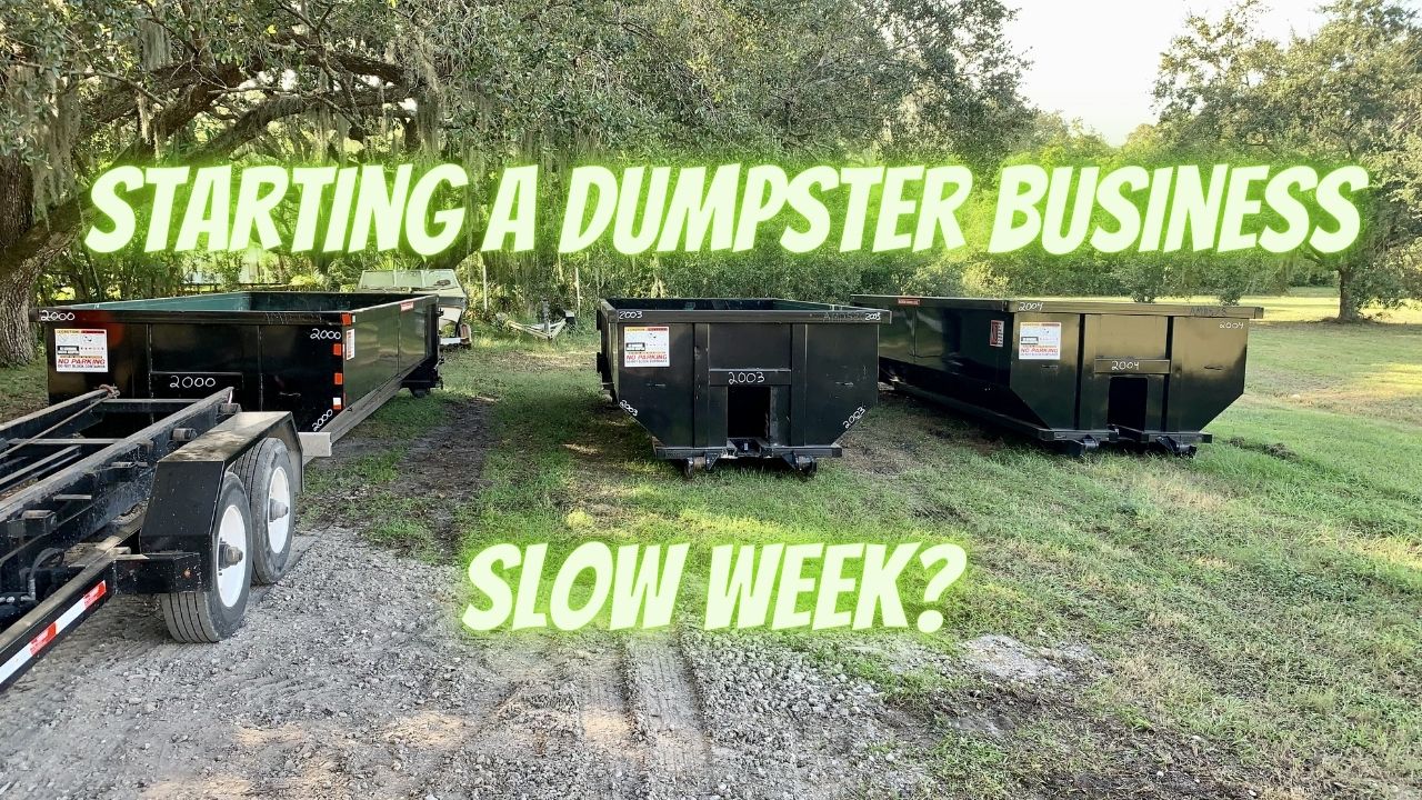 Dumpster Business - Finding My Way