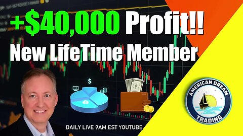 $40,000 Profit New Lifetime Member Stock Market