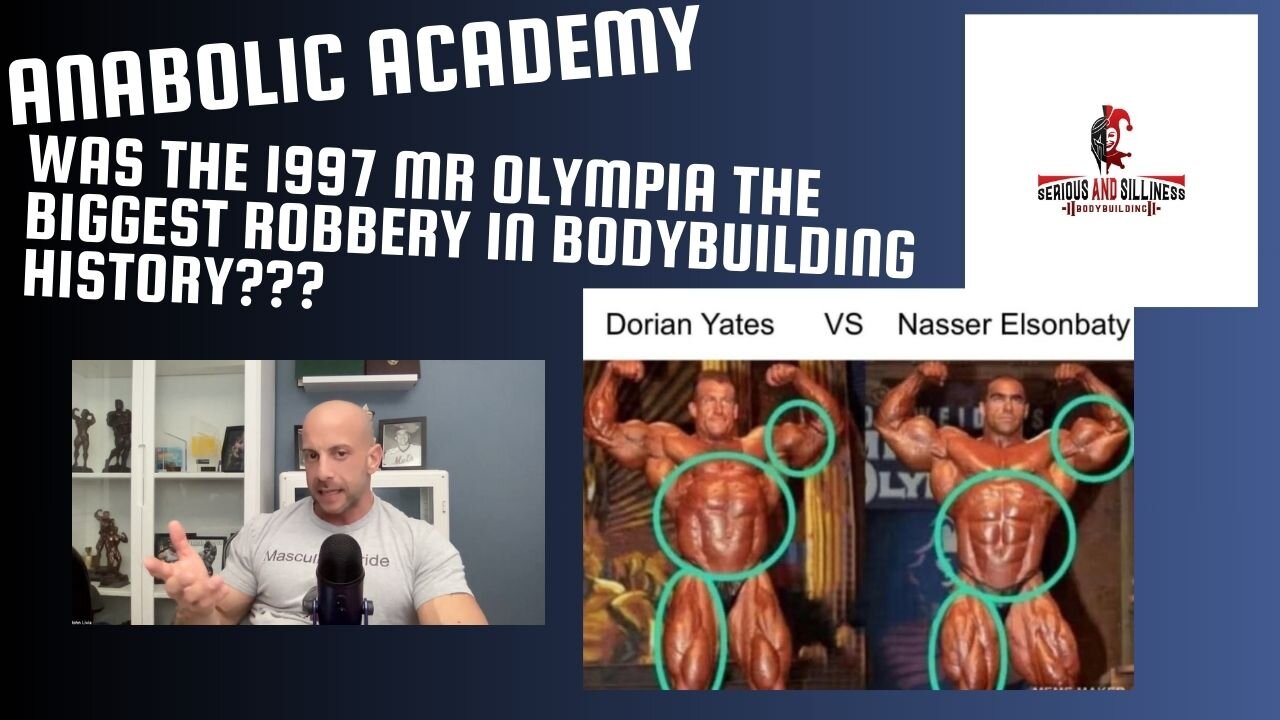 Anabolic Academy! Was the 1997 Mr Olympia the biggest robbery in bodybuilding history???