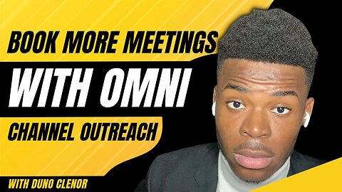 How To Book More Meetings With Omni Channel Outreach | Duno Clenor