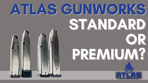 Standard vs Premium Atlas Gunworks Magazines, which 2011 / hicap 1911 Mag is right for your pistol?