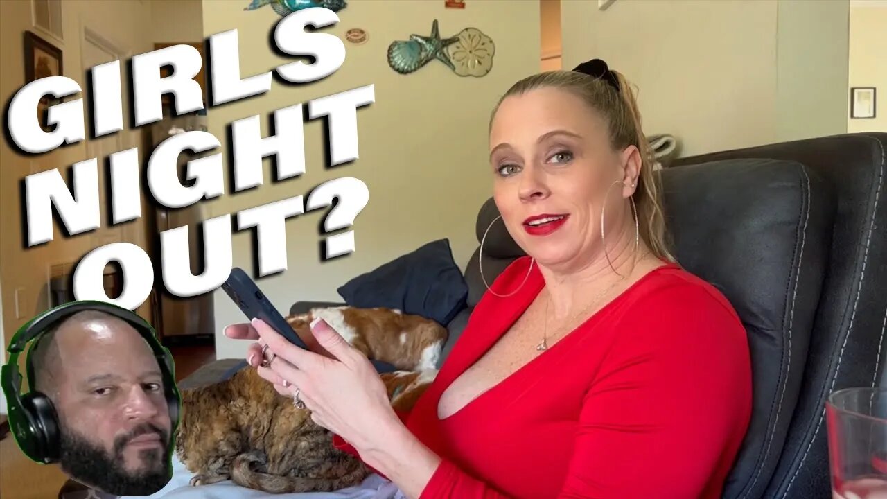 She Mentioned Girl's Night Out AND THIS HAPPENED #RelationshipAdvice #datingadvice