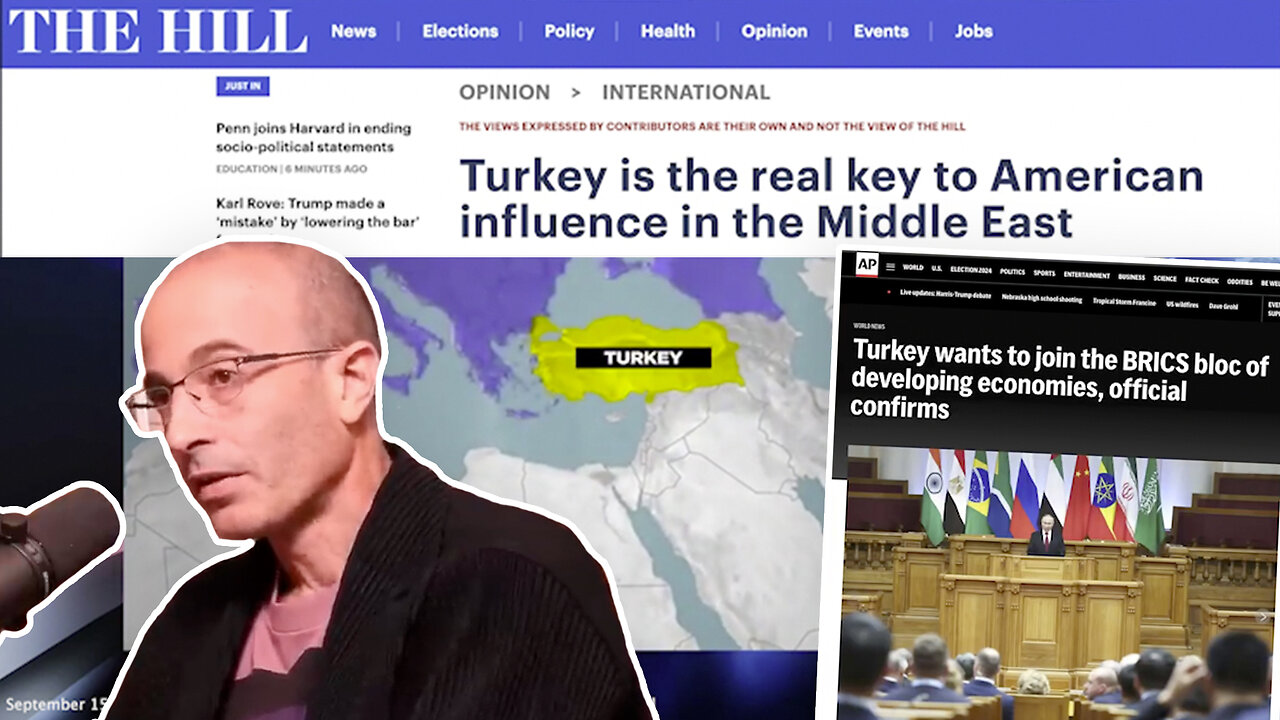 Turkey | Turkey Becomes the First NATO Country to Request Membership Into the BRICS Block Alliance | Turkey’s bid for BRICS both a strategic and symbolic step, - CNBC (9/10/24) | Yuval Noah Harari On Blasphemous Tour?!