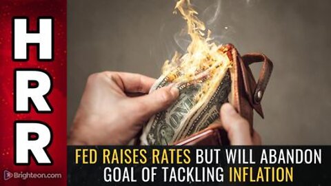 07-30-22 - Fed Rraises Rates But Will ABANDON Goal of Tackling Inflation