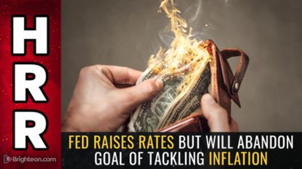07-30-22 - Fed Rraises Rates But Will ABANDON Goal of Tackling Inflation