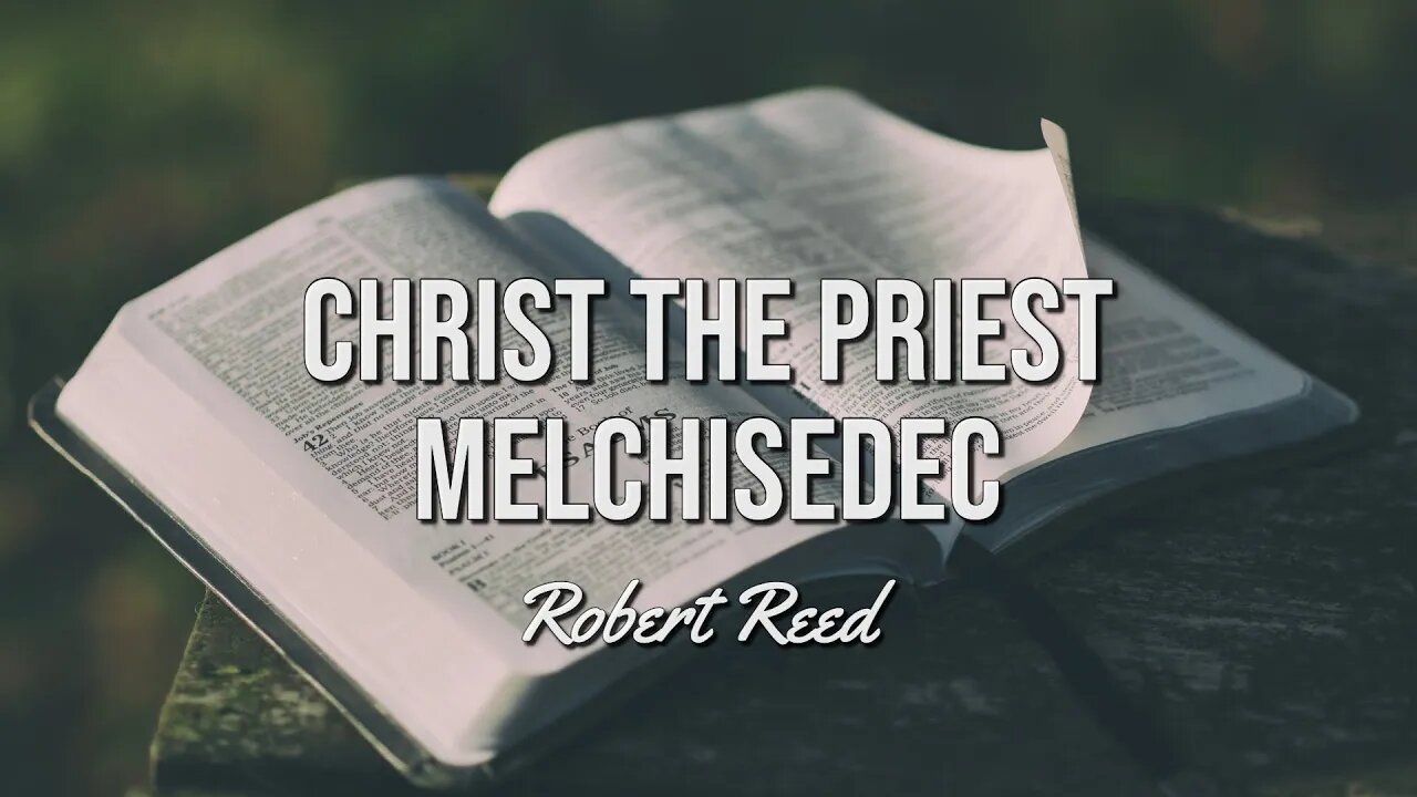 Robert Reed - Christ the Priest (Melchisedec)