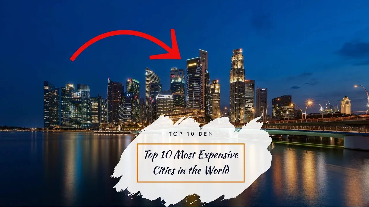 Top 10 Most Expensive Cities in the World