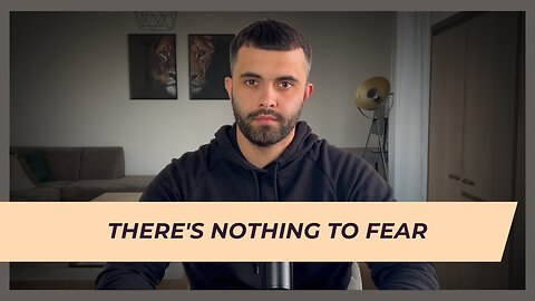 In the Grip of Fear: What's There Really to Be Afraid About?