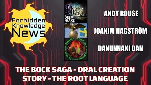 The Bock Saga - Oral Creation Story - Root Language w/ Andy Rouse, Joakim Hagström & Danunnaki Dan