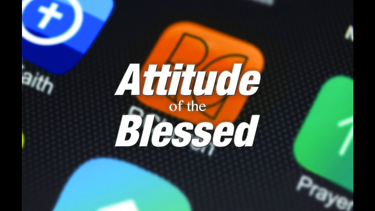 Attitudes of the Blessed