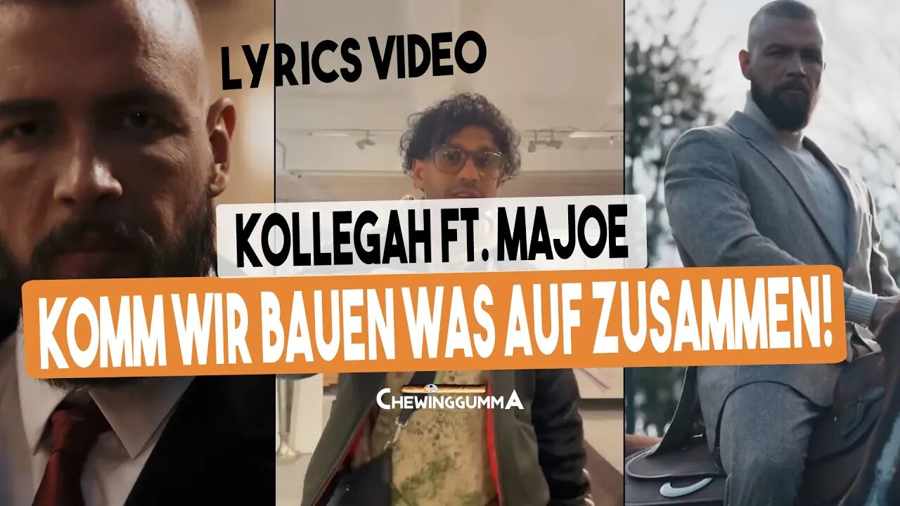 Kollegah ft. Majoe - Komm wir bauen was auf zusammen (LYRICS VIDEO)