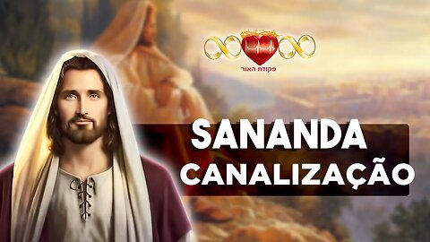 Canalização de Sananda - Maio/23