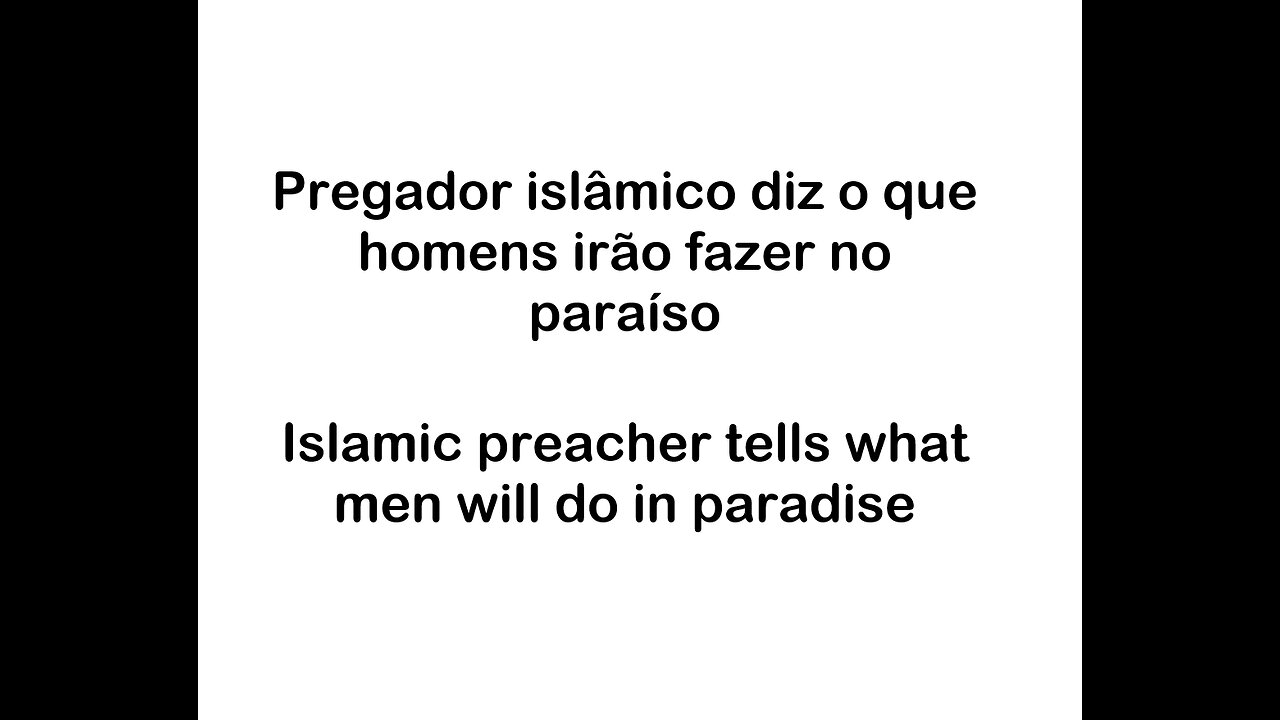 Pregador islâmico diz o que homens irão fazer no paraíso