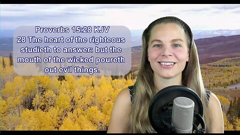 Proverbs 15:28 KJV - The Mouth - Scripture Songs